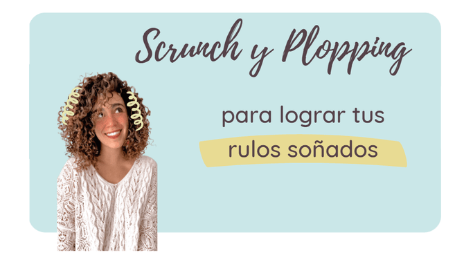 Scrunch Rulos Scrunch y Plopping – Esderulos Shop