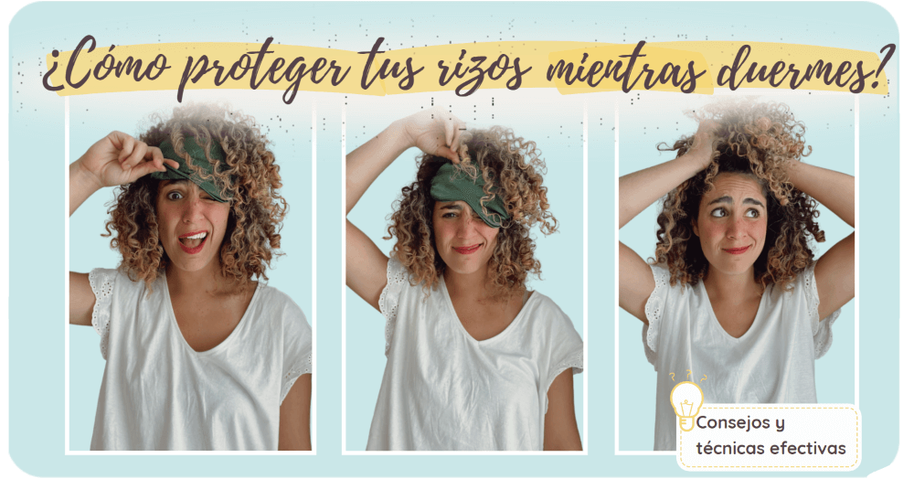 Cómo proteger tus rizos mientras duermes: Consejos y técnicas efectivas